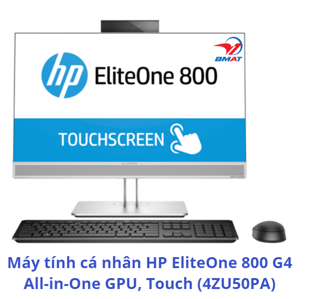 Máy tính cá nhân HP EliteOne 800 G4 All-in-One GPU , Touch (4ZU50PA)